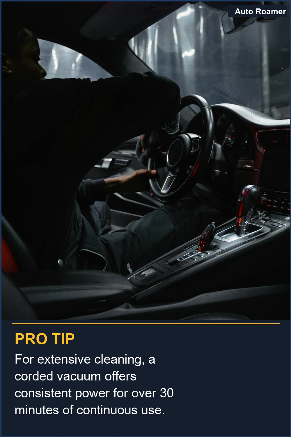 For extensive cleaning, a corded vacuum offers consistent power for over 30 minutes of continuous use.