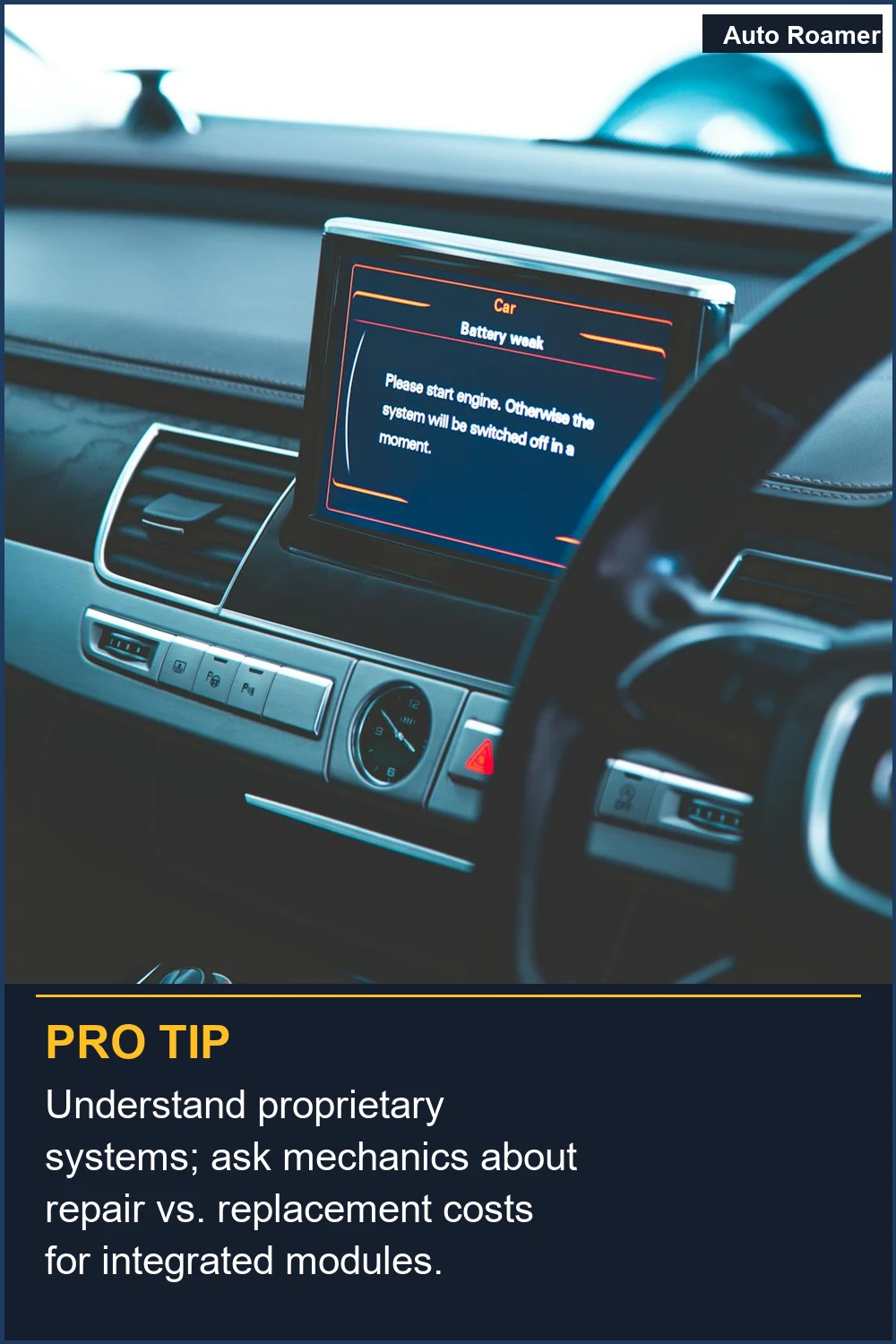 Understand proprietary systems; ask mechanics about repair vs. replacement costs for integrated modules.