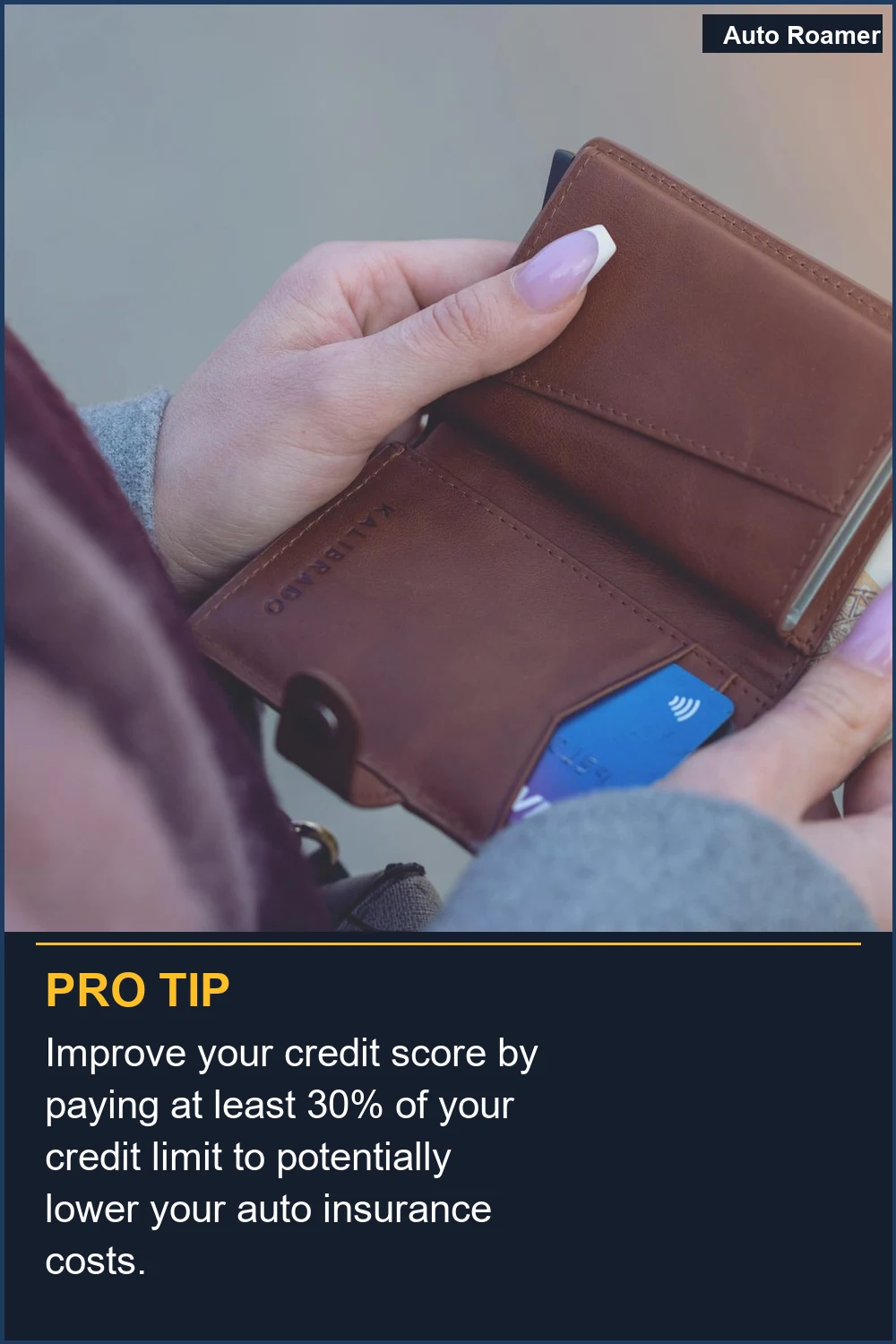 Improve your credit score by paying at least 30% of your credit limit to potentially lower your auto insurance costs.