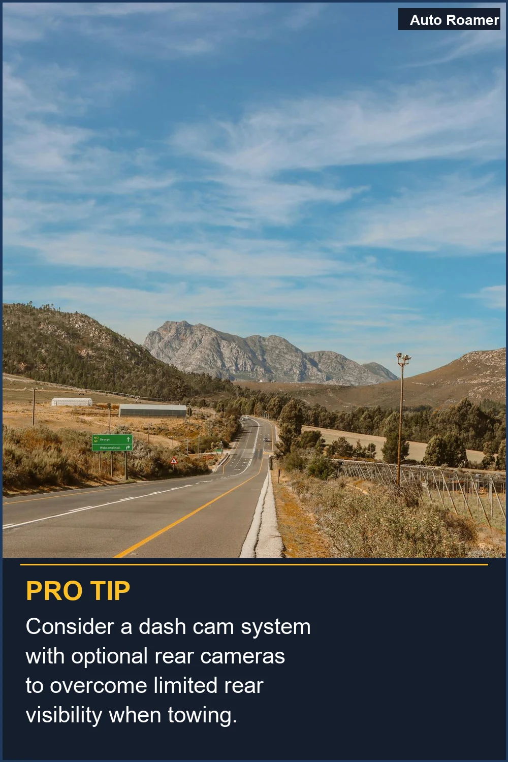 Consider a dash cam system with optional rear cameras to overcome limited rear visibility when towing.