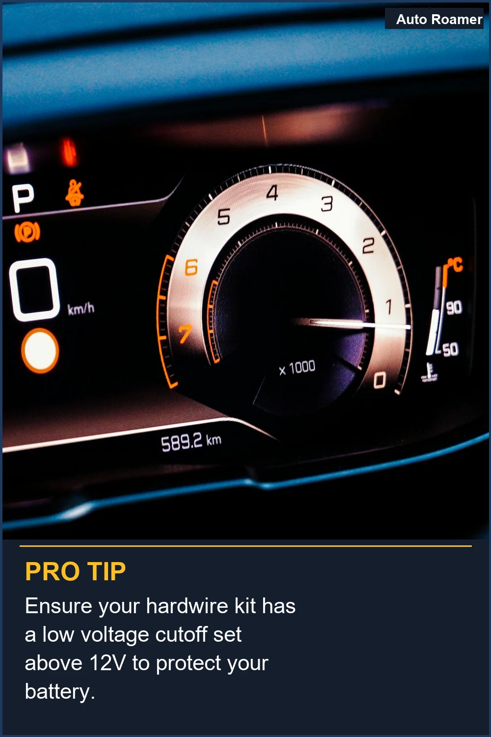 Asegúrate de que tu kit de cableado tenga un corte de bajo voltaje configurado por encima de 12 V para proteger tu batería.