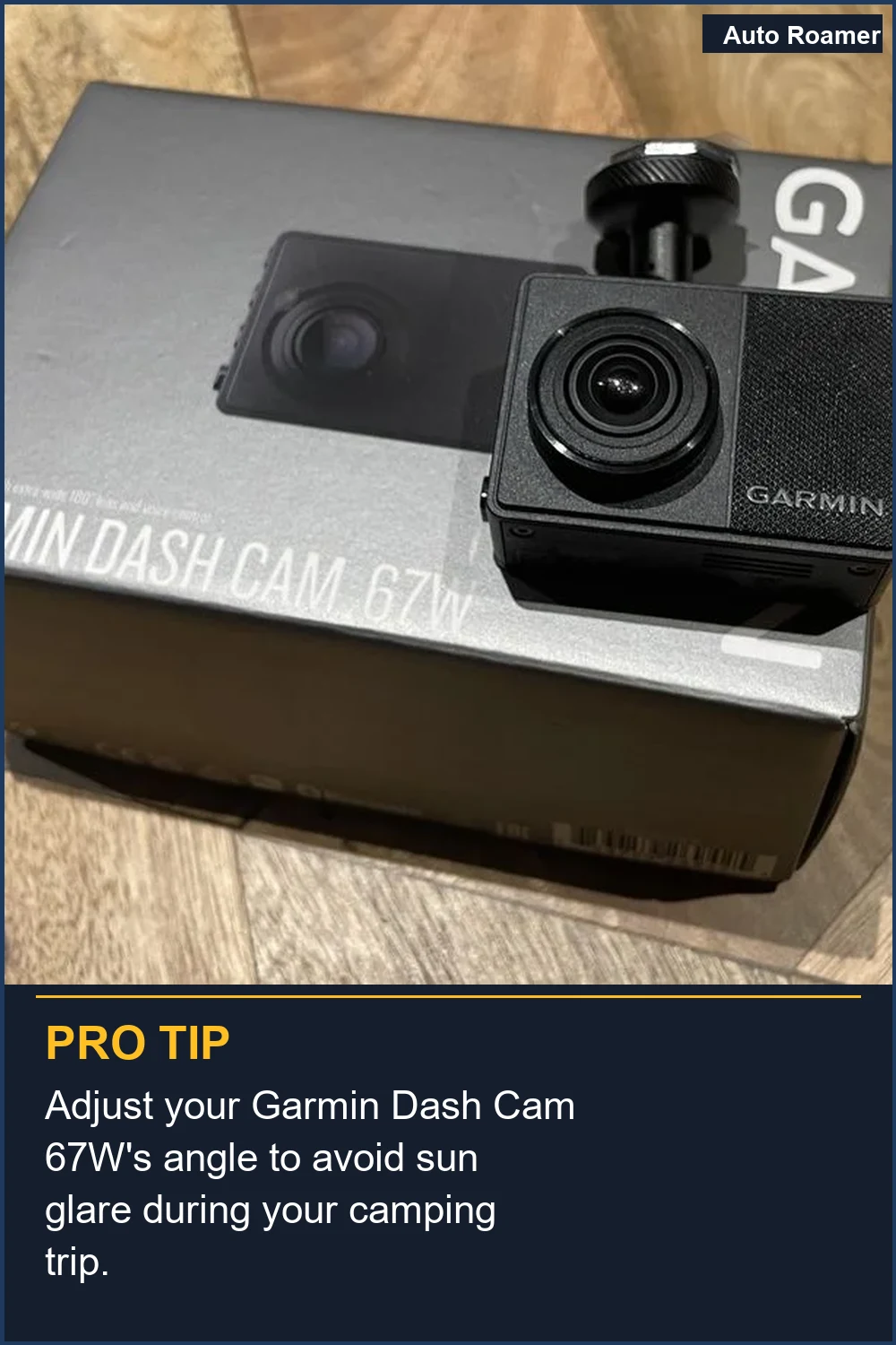 Adjust your Garmin Dash Cam 67W's angle to avoid sun glare during your camping trip.