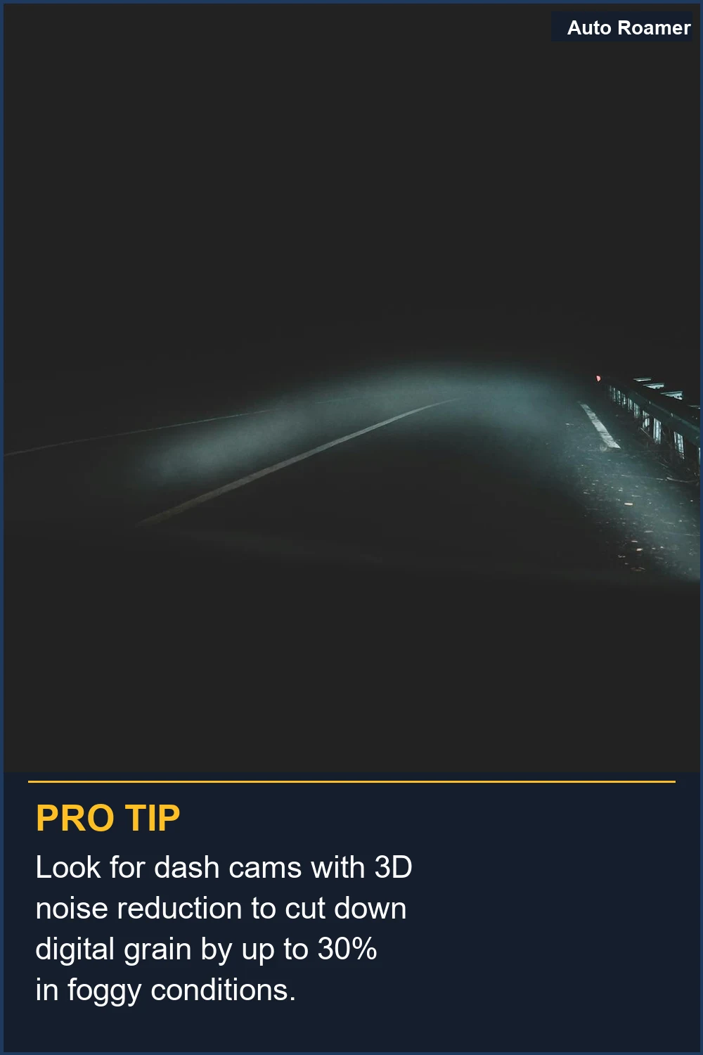 Look for dash cams with 3D noise reduction to cut down digital grain by up to 30% in foggy conditions.