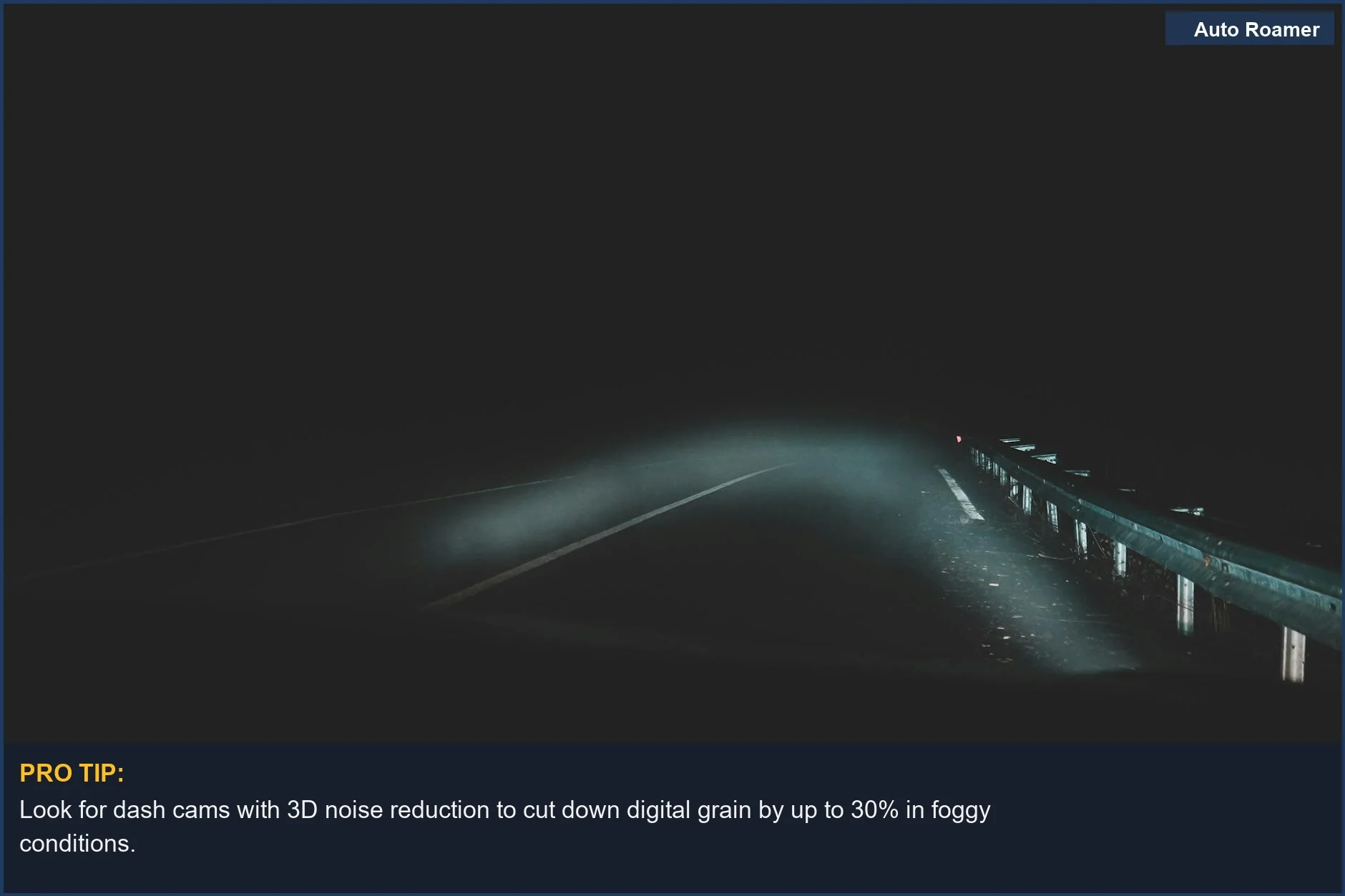 Eerie foggy night road with guardrail illuminated by headlights, demonstrating low light dash cam footage limitations.