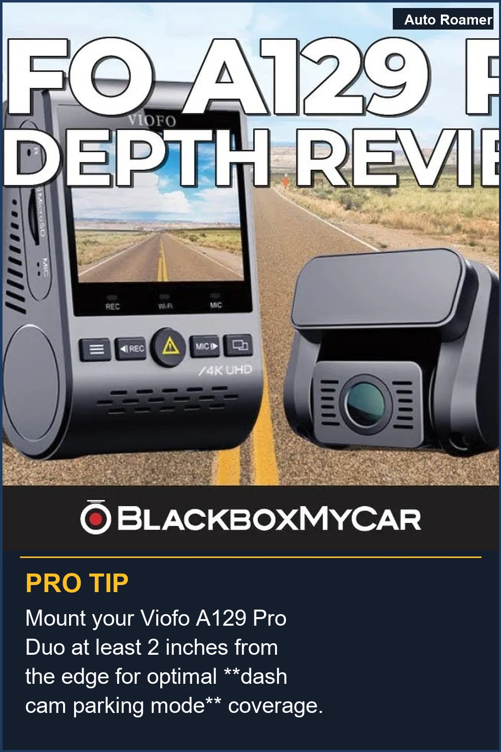 Mount your Viofo A129 Pro Duo at least 2 inches from the edge for optimal **dash cam parking mode** coverage.