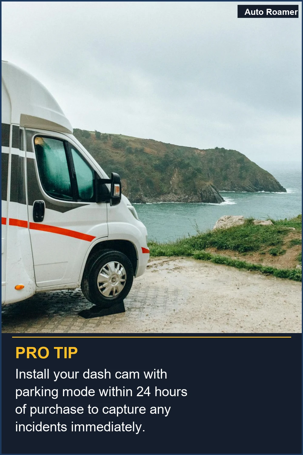 Install your dash cam with parking mode within 24 hours of purchase to capture any incidents immediately.