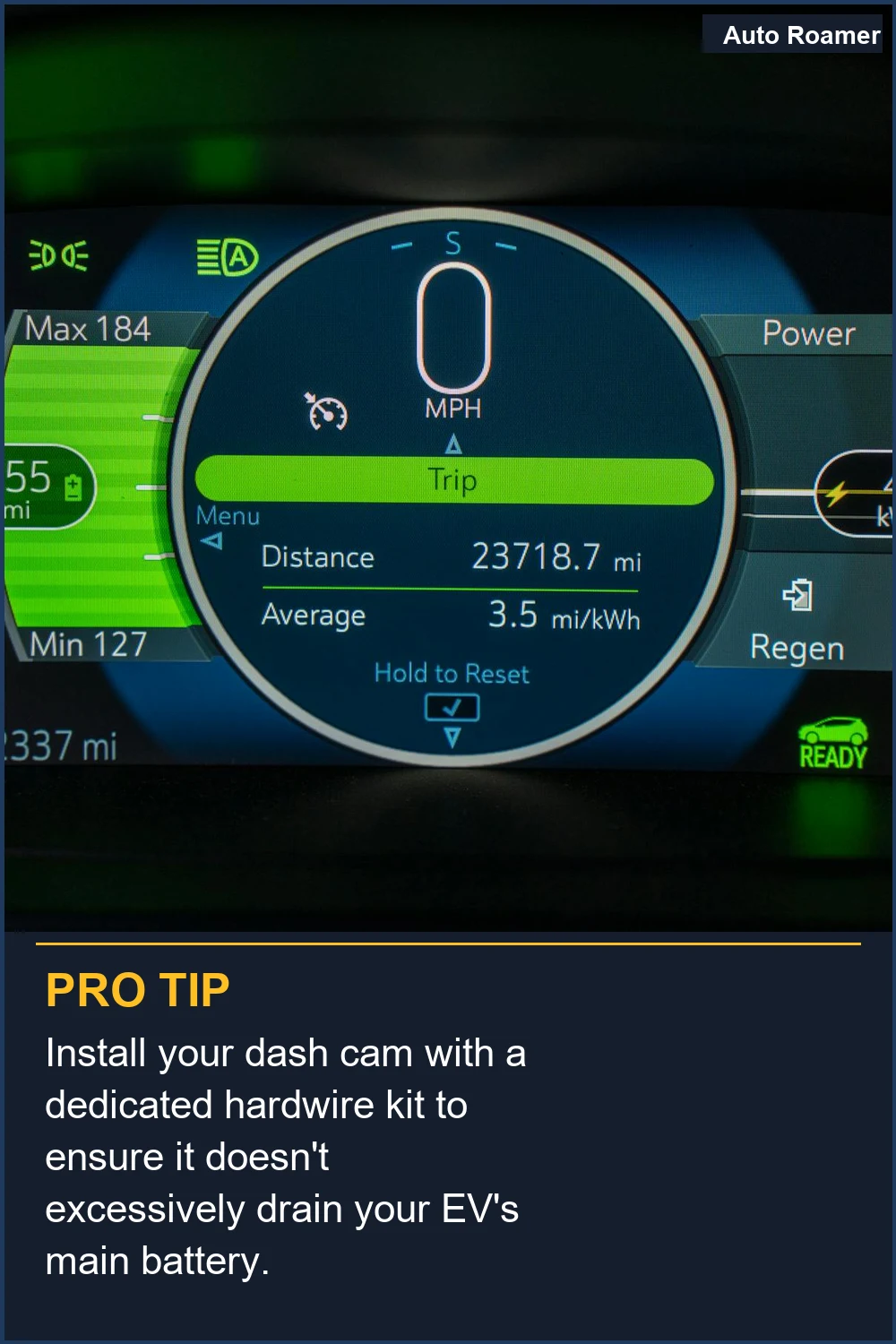 Install your dash cam with a dedicated hardwire kit to ensure it doesn't excessively drain your EV's main battery.