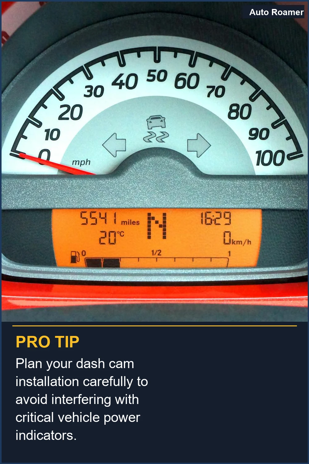 Plan your dash cam installation carefully to avoid interfering with critical vehicle power indicators.