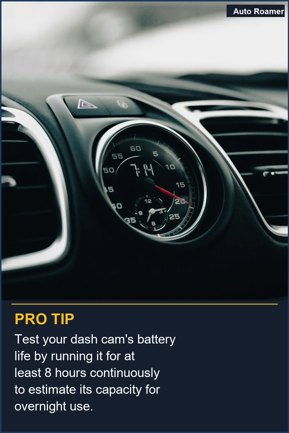 Test your dash cam's battery life by running it for at least 8 hours continuously to estimate its capacity for overnight use.
