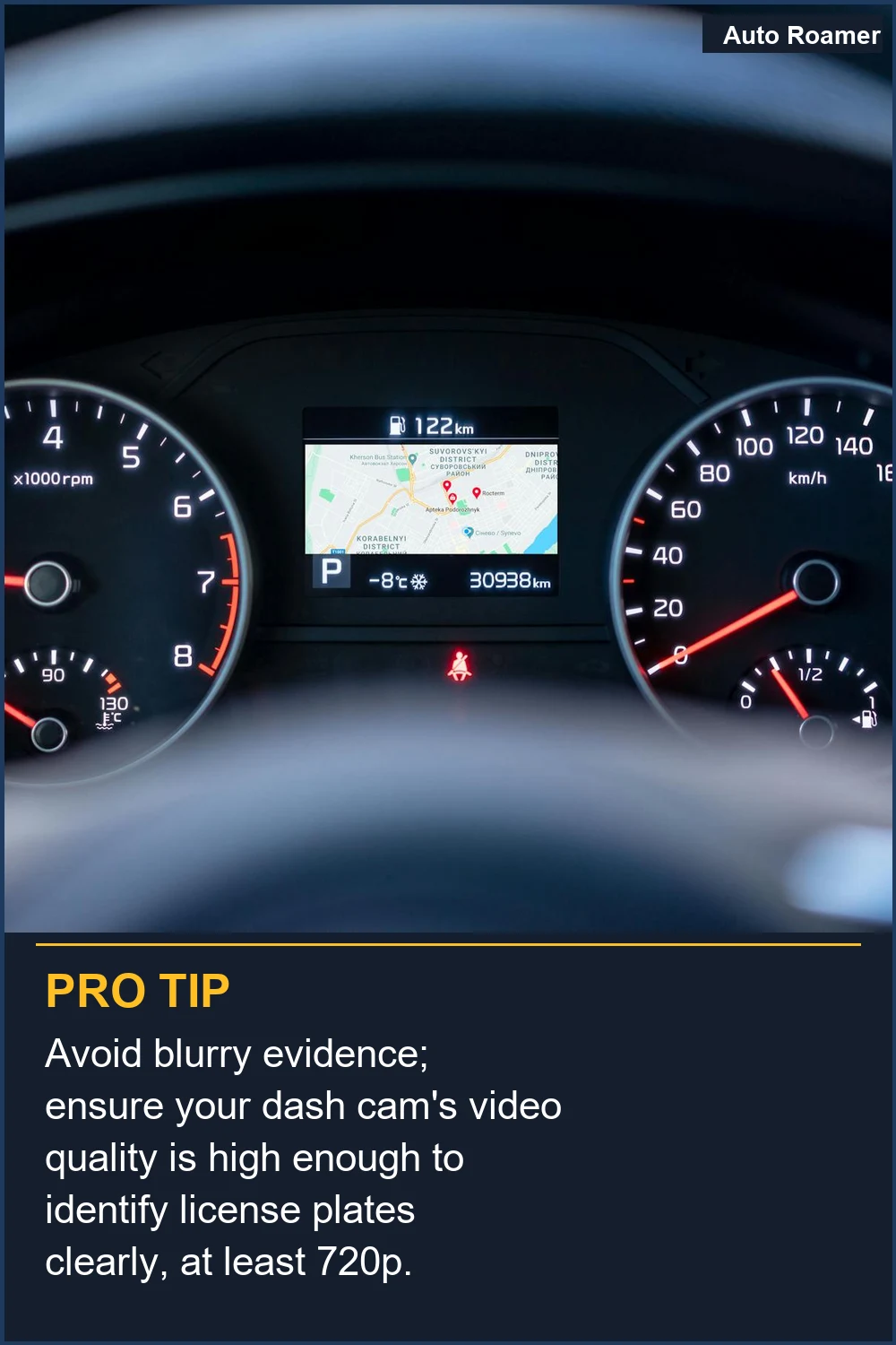 Avoid blurry evidence; ensure your dash cam's video quality is high enough to identify license plates clearly, at least 720p.