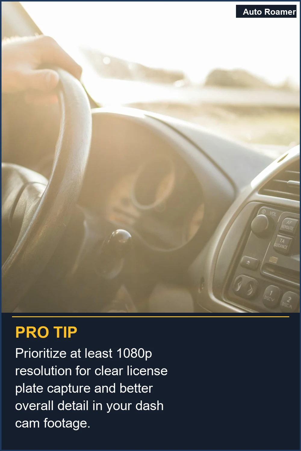 Prioritize at least 1080p resolution for clear license plate capture and better overall detail in your dash cam footage.