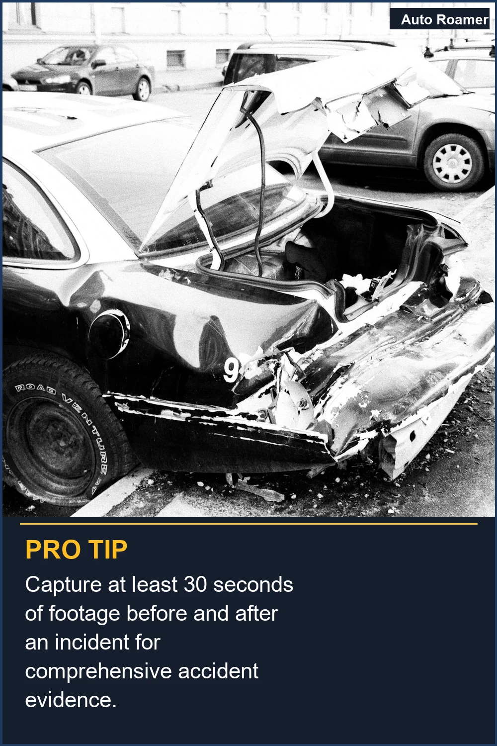 Capture at least 30 seconds of footage before and after an incident for comprehensive accident evidence.