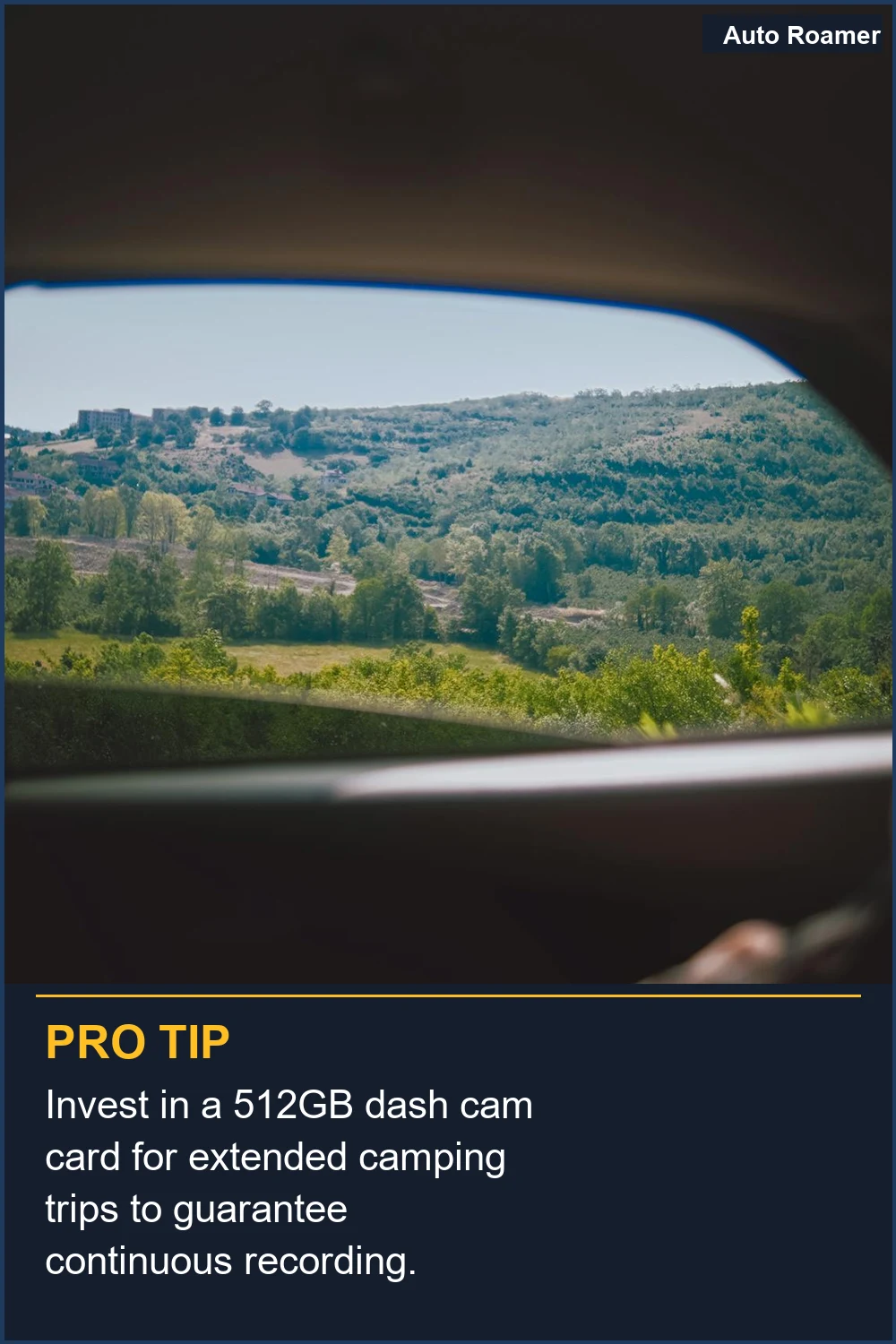 Invest in a 512GB dash cam card for extended camping trips to guarantee continuous recording.