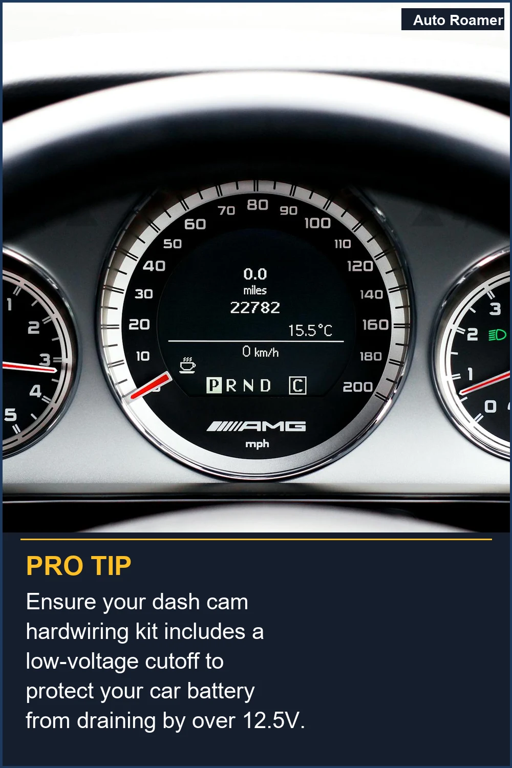 Ensure your dash cam hardwiring kit includes a low-voltage cutoff to protect your car battery from draining by over 12.5V.