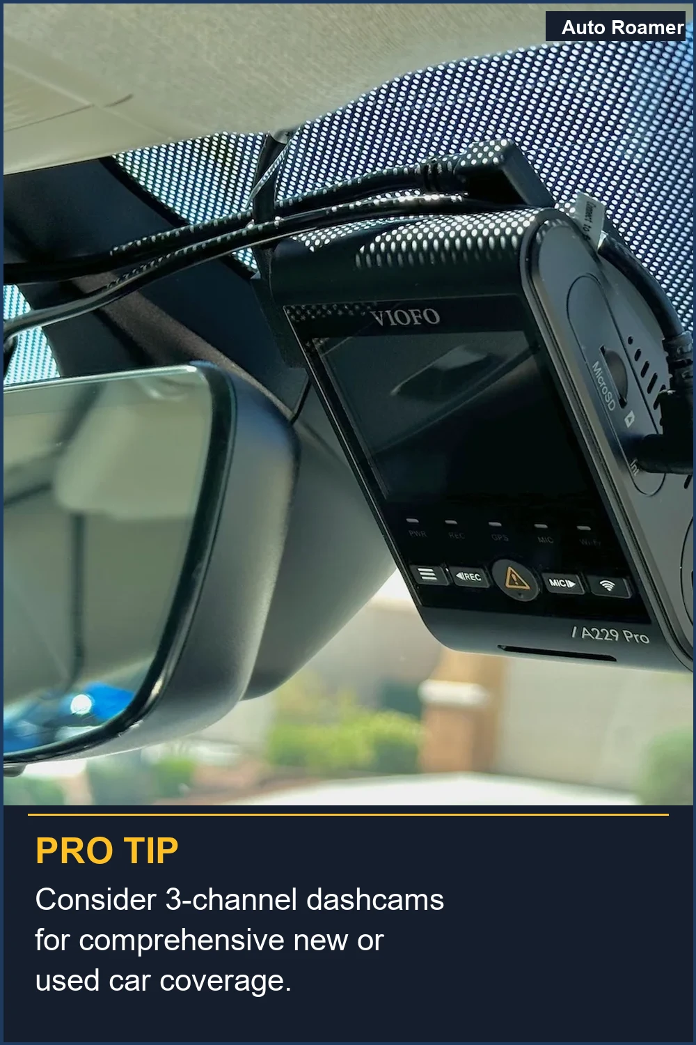 Consider 3-channel dashcams for comprehensive new or used car coverage.