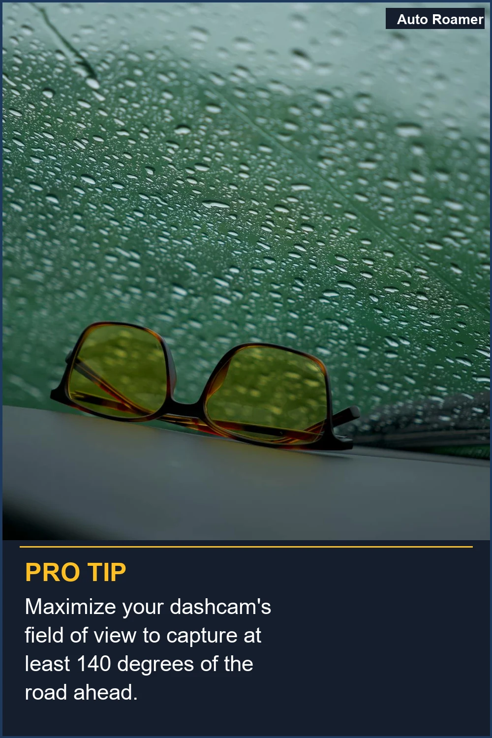 Maximize your dashcam's field of view to capture at least 140 degrees of the road ahead.