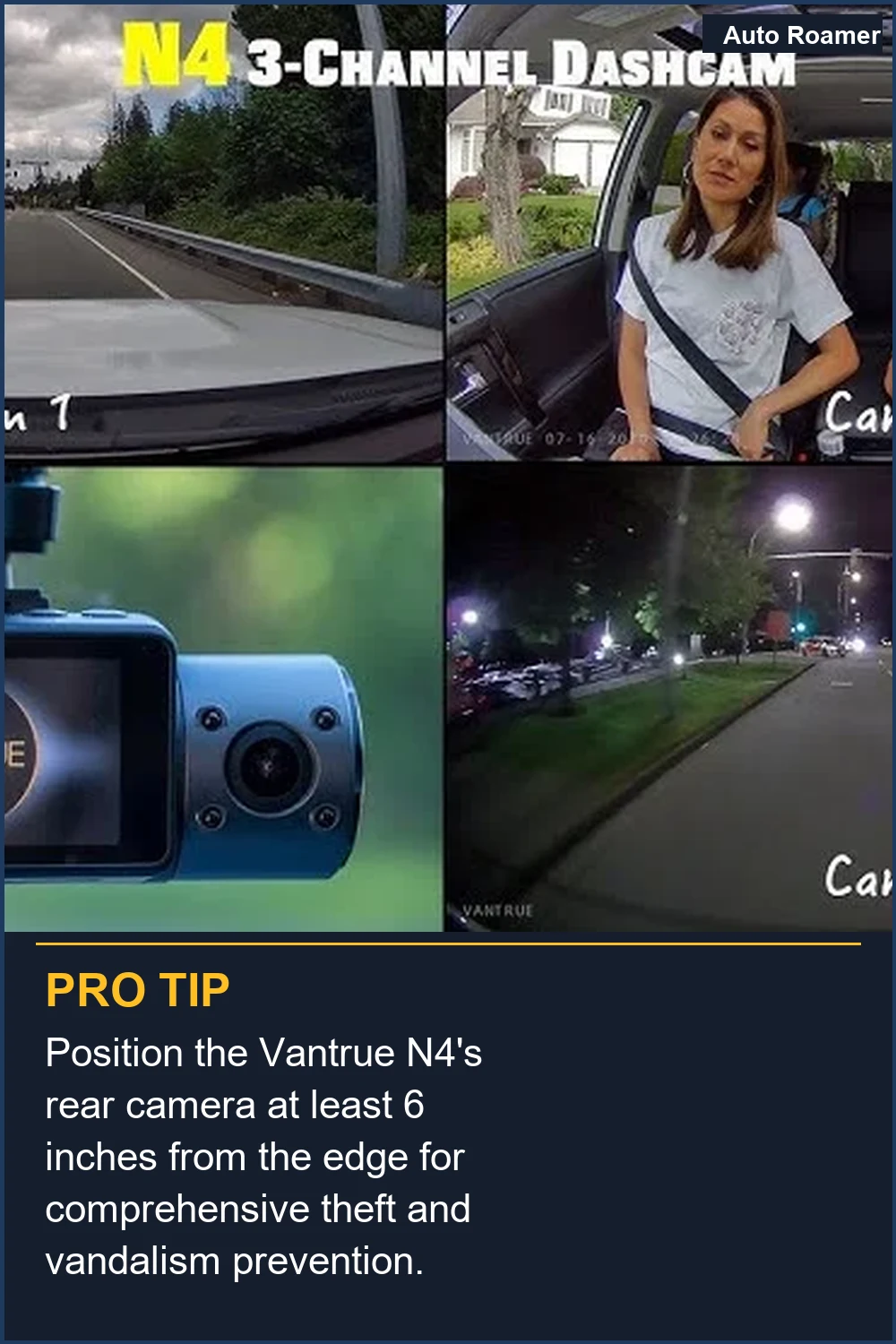 Position the Vantrue N4's rear camera at least 6 inches from the edge for comprehensive theft and vandalism prevention.