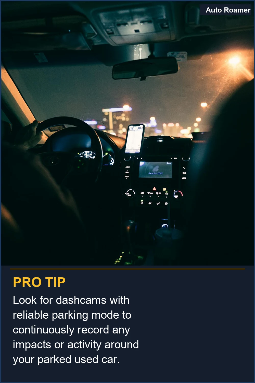 Look for dashcams with reliable parking mode to continuously record any impacts or activity around your parked used car.