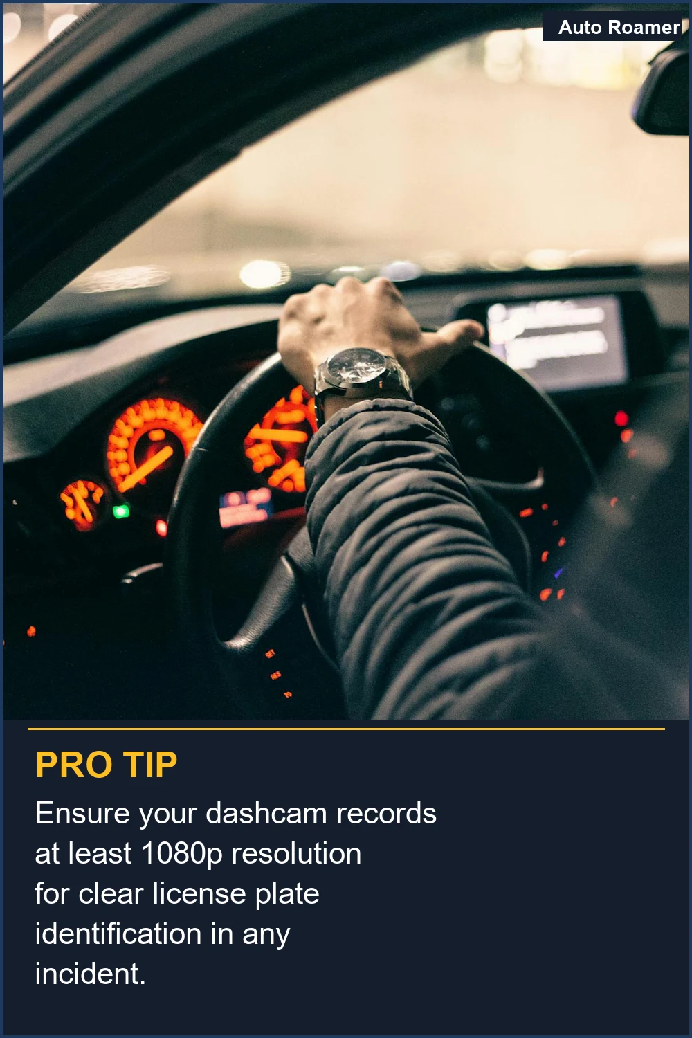 Ensure your dashcam records at least 1080p resolution for clear license plate identification in any incident.