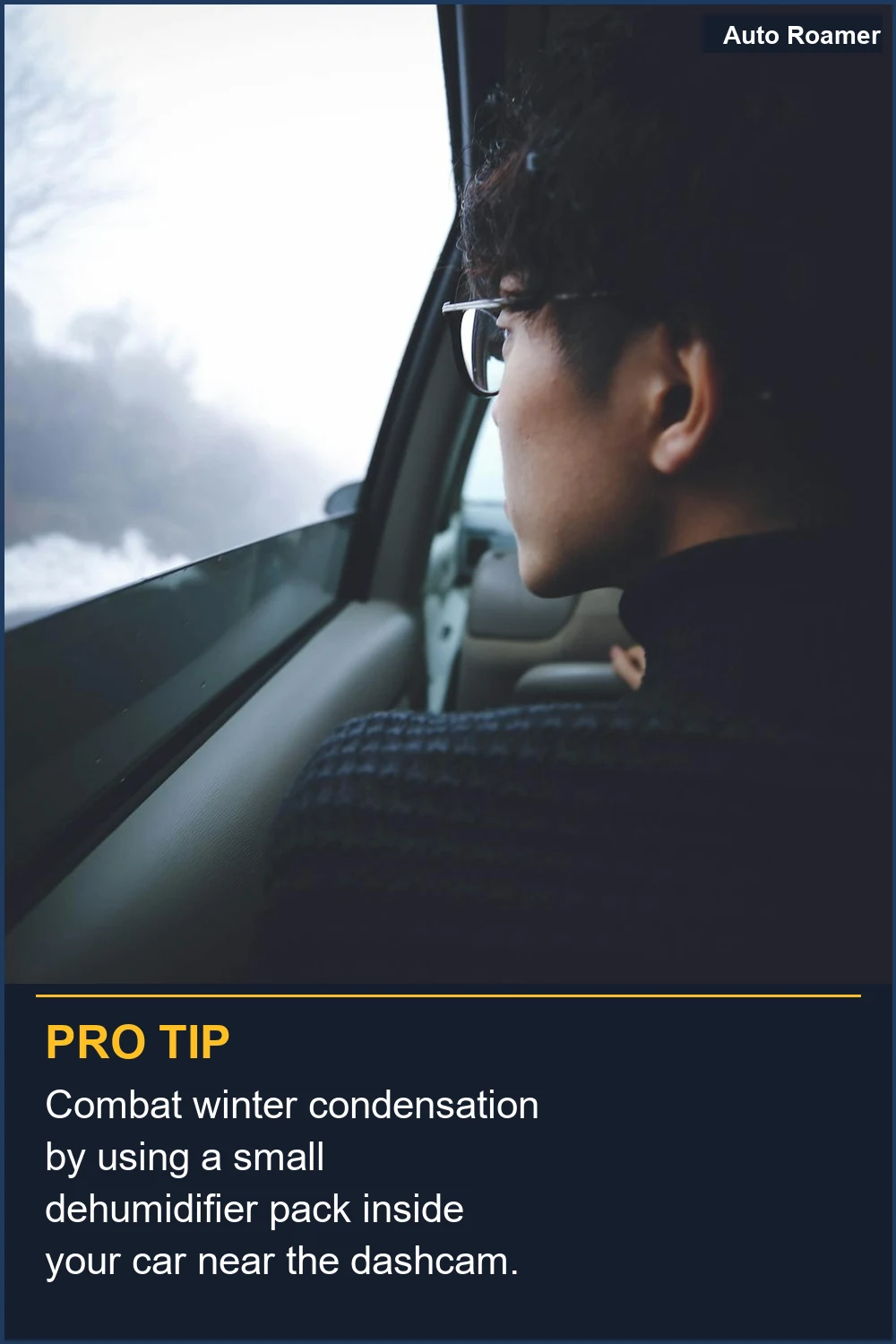 Combat winter condensation by using a small dehumidifier pack inside your car near the dashcam.