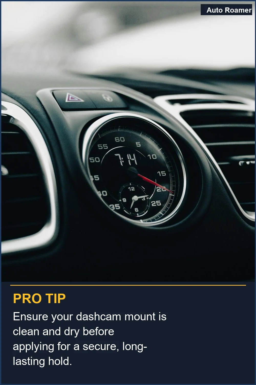 Ensure your dashcam mount is clean and dry before applying for a secure, long-lasting hold.