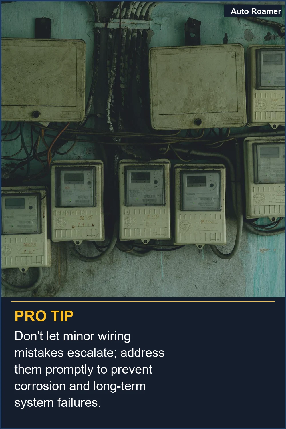 Don't let minor wiring mistakes escalate; address them promptly to prevent corrosion and long-term system failures.