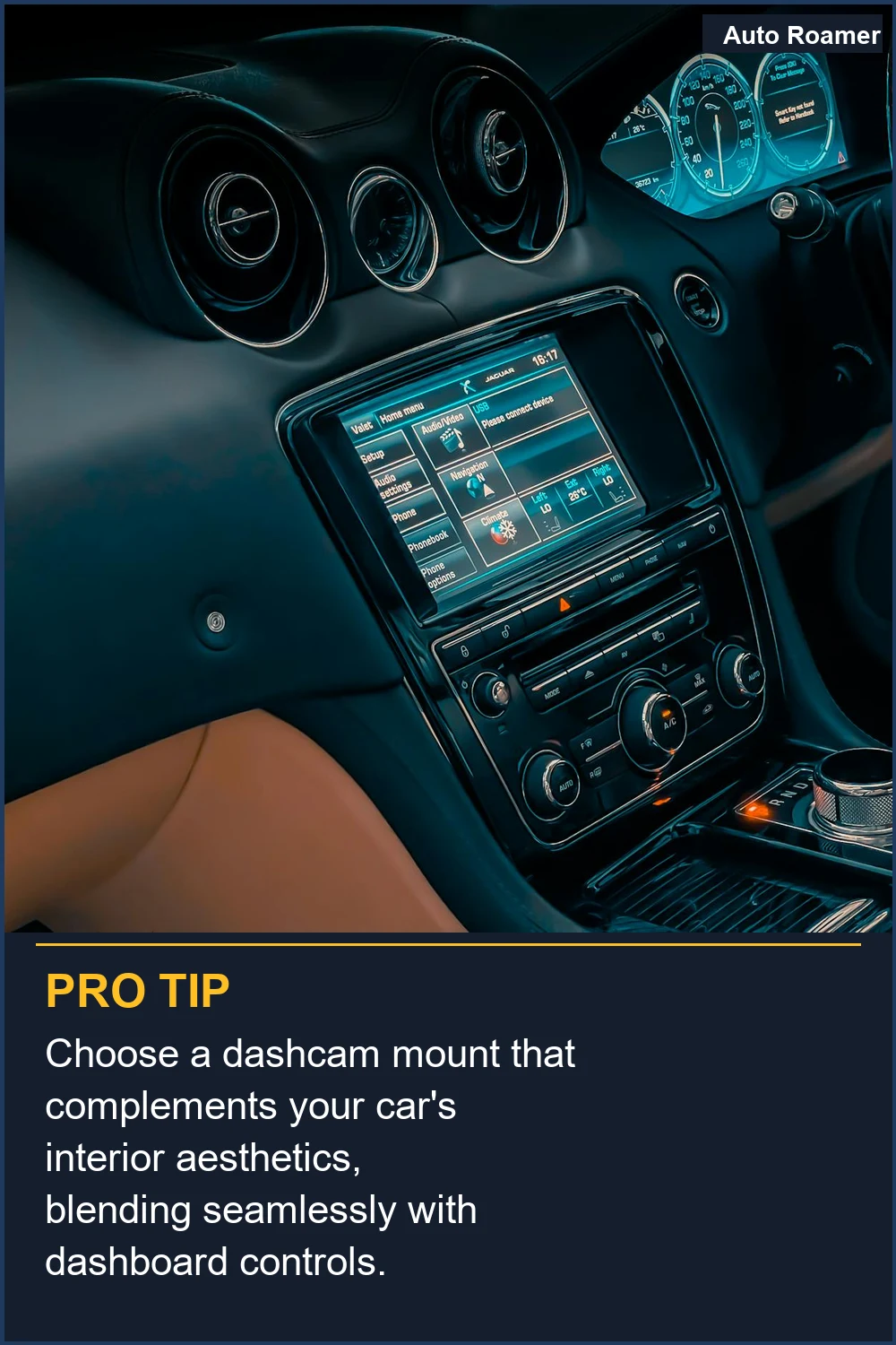 Choose a dashcam mount that complements your car's interior aesthetics, blending seamlessly with dashboard controls.