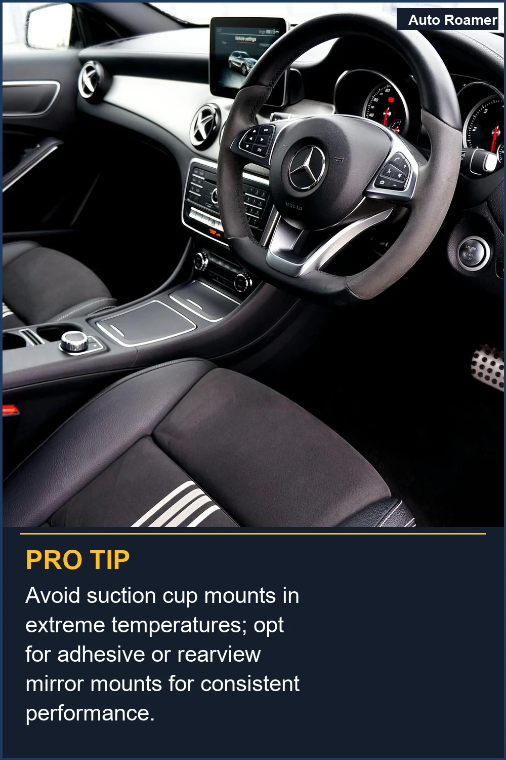 Avoid suction cup mounts in extreme temperatures; opt for adhesive or rearview mirror mounts for consistent performance.