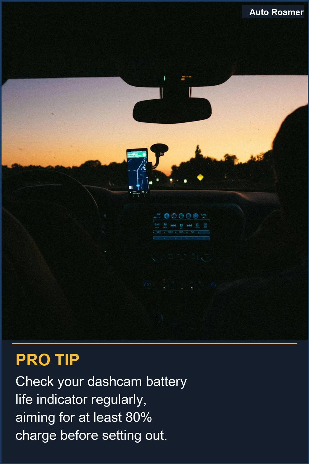 Check your dashcam battery life indicator regularly, aiming for at least 80% charge before setting out.