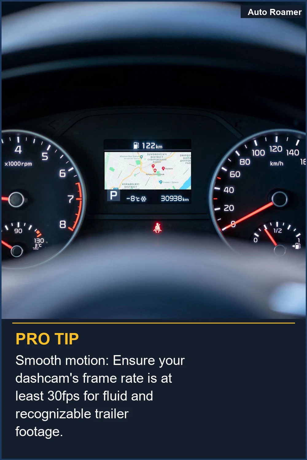 Smooth motion: Ensure your dashcam's frame rate is at least 30fps for fluid and recognizable trailer footage.