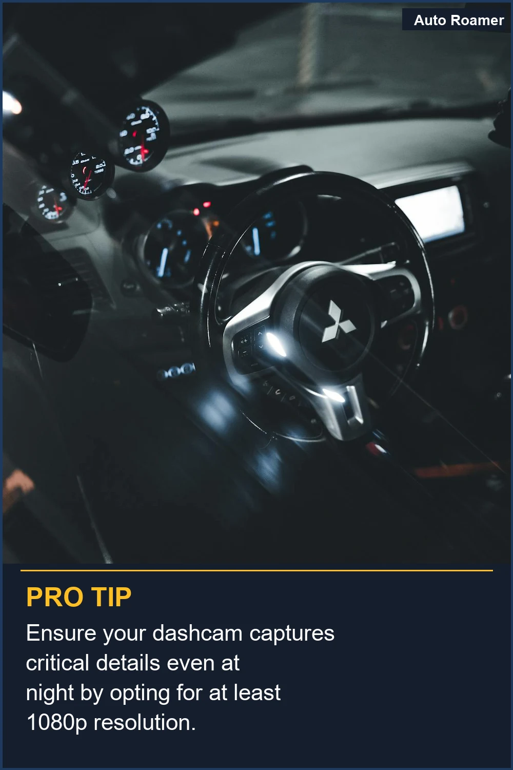 Ensure your dashcam captures critical details even at night by opting for at least 1080p resolution.