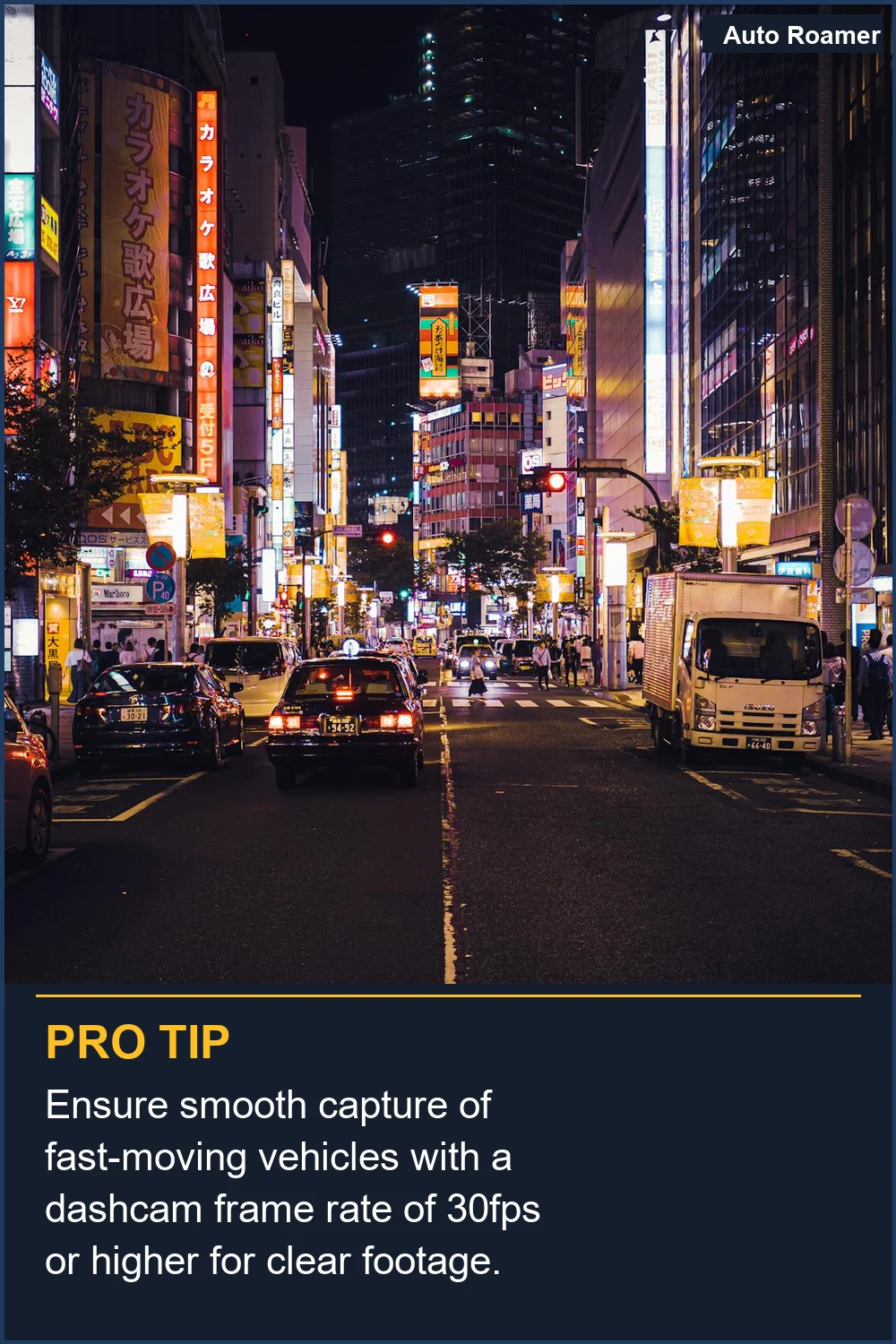 Ensure smooth capture of fast-moving vehicles with a dashcam frame rate of 30fps or higher for clear footage.