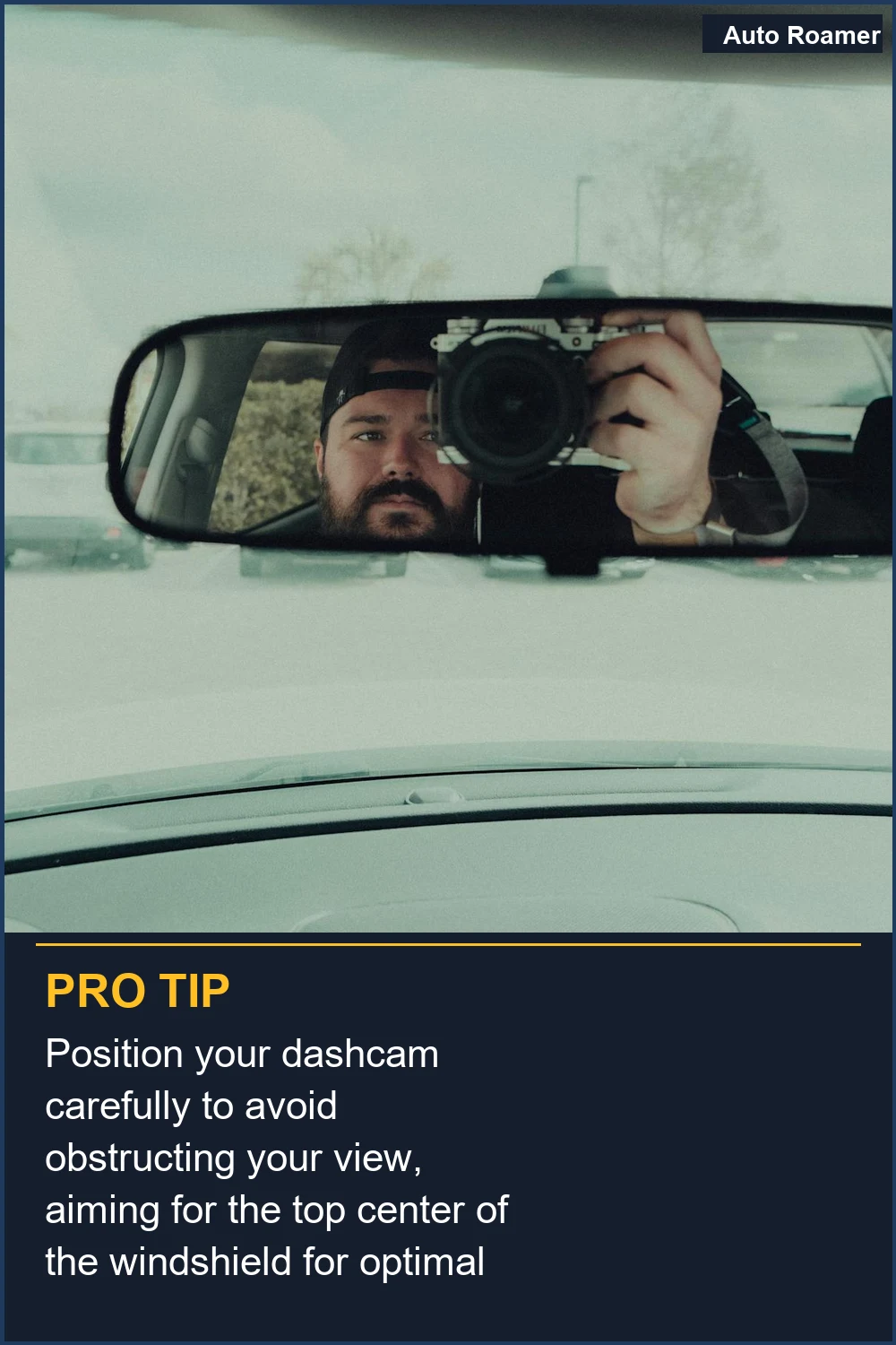 Position your dashcam carefully to avoid obstructing your view, aiming for the top center of the windshield for optimal recording.
