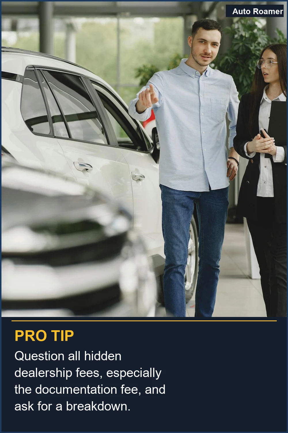 Question all hidden dealership fees, especially the documentation fee, and ask for a breakdown.