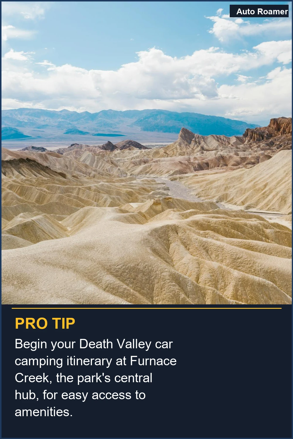 Begin your Death Valley car camping itinerary at Furnace Creek, the park's central hub, for easy access to amenities.