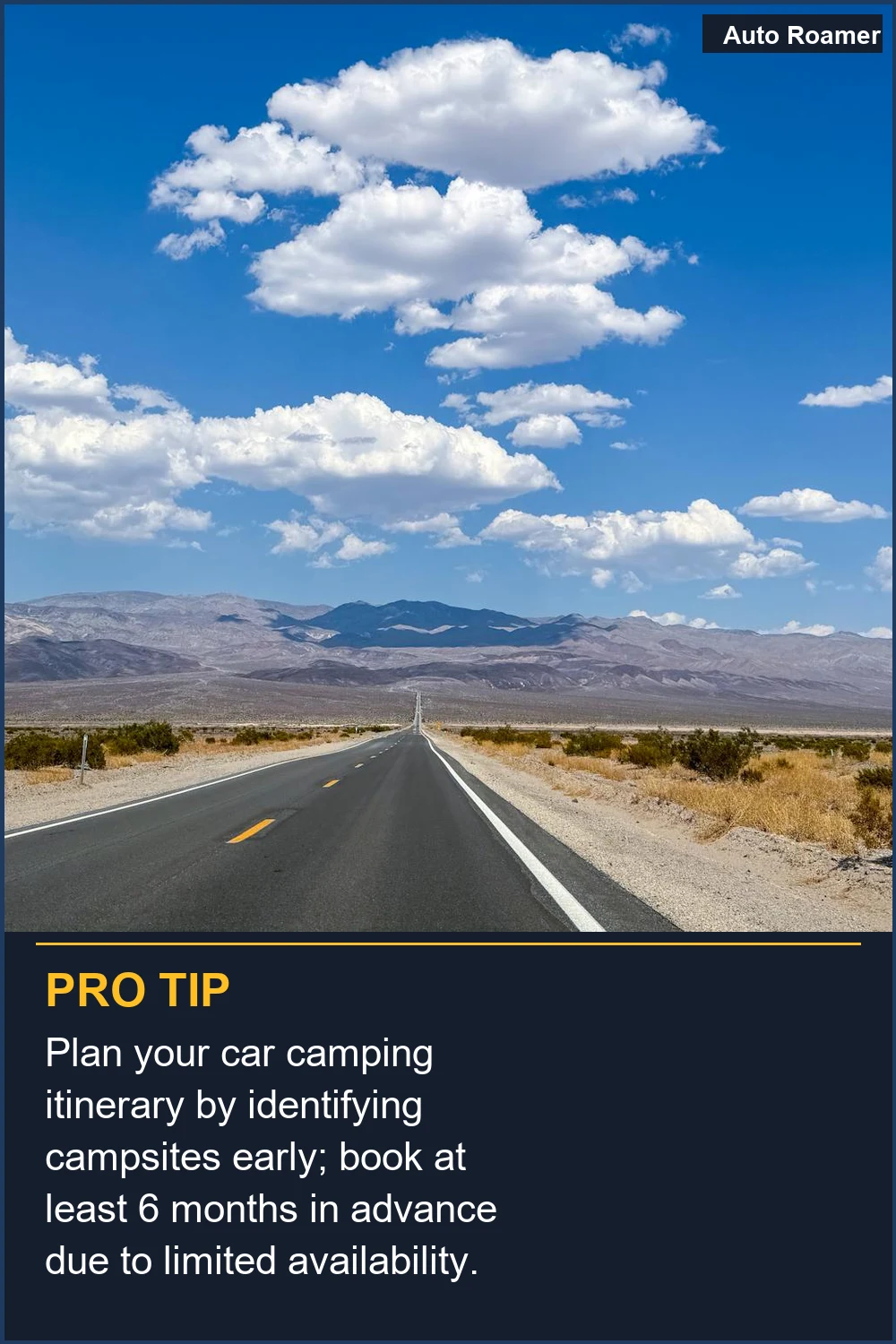 Plan your car camping itinerary by identifying campsites early; book at least 6 months in advance due to limited availability.
