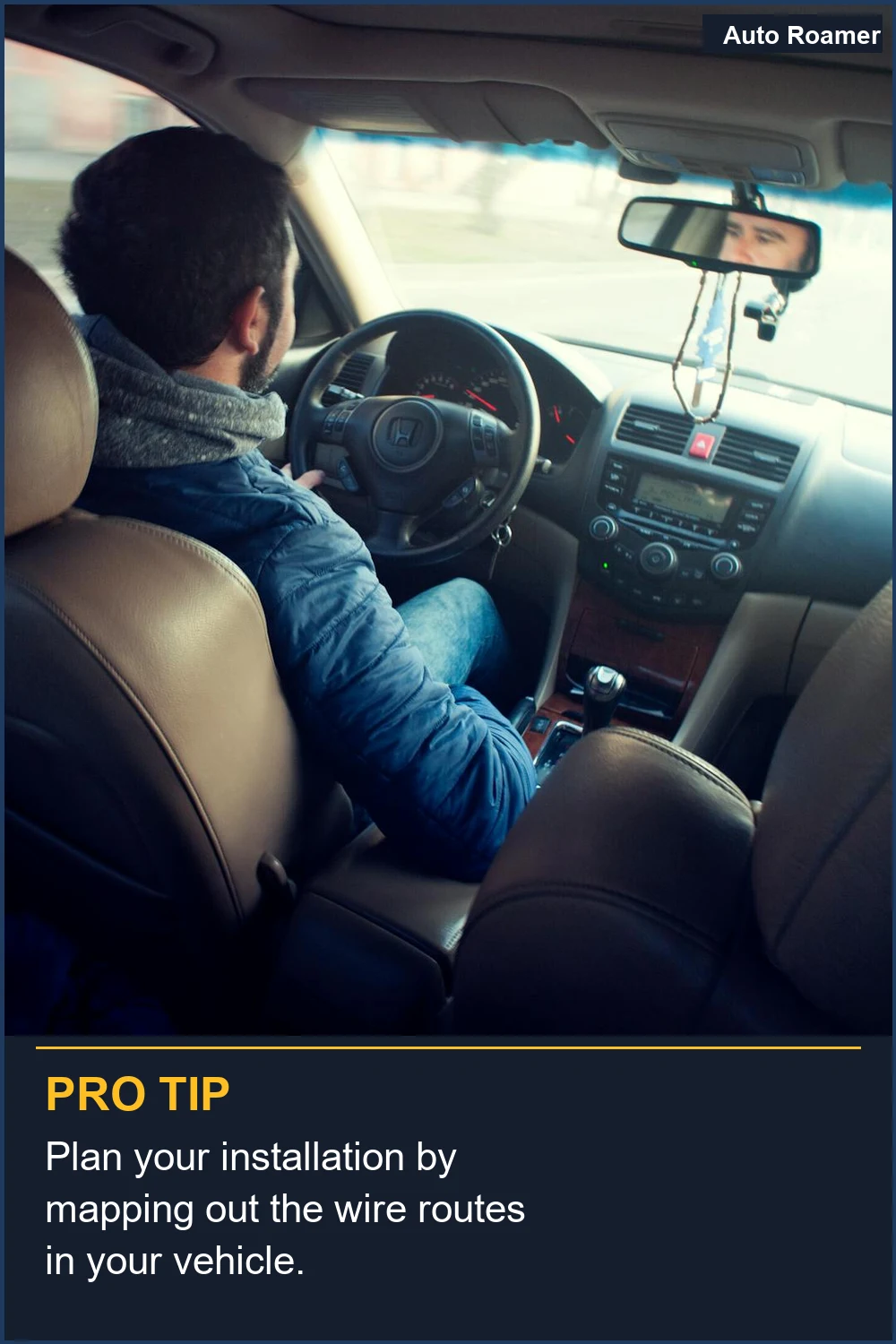 Plan your installation by mapping out the wire routes in your vehicle.