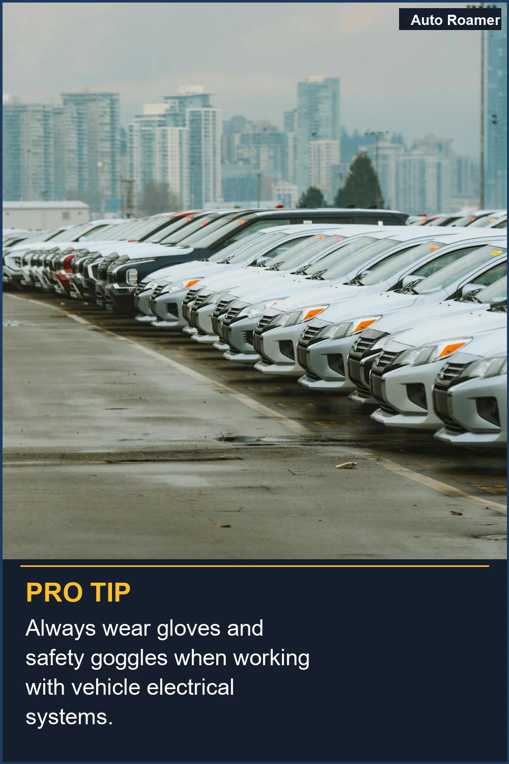 Always wear gloves and safety goggles when working with vehicle electrical systems.