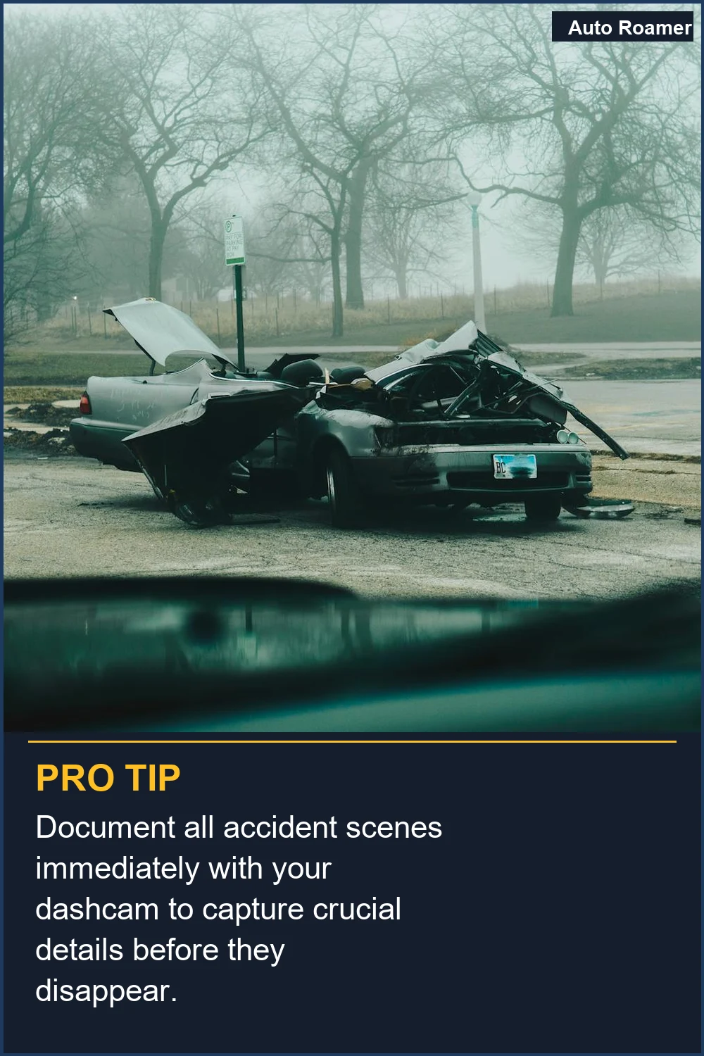 Document all accident scenes immediately with your dashcam to capture crucial details before they disappear.