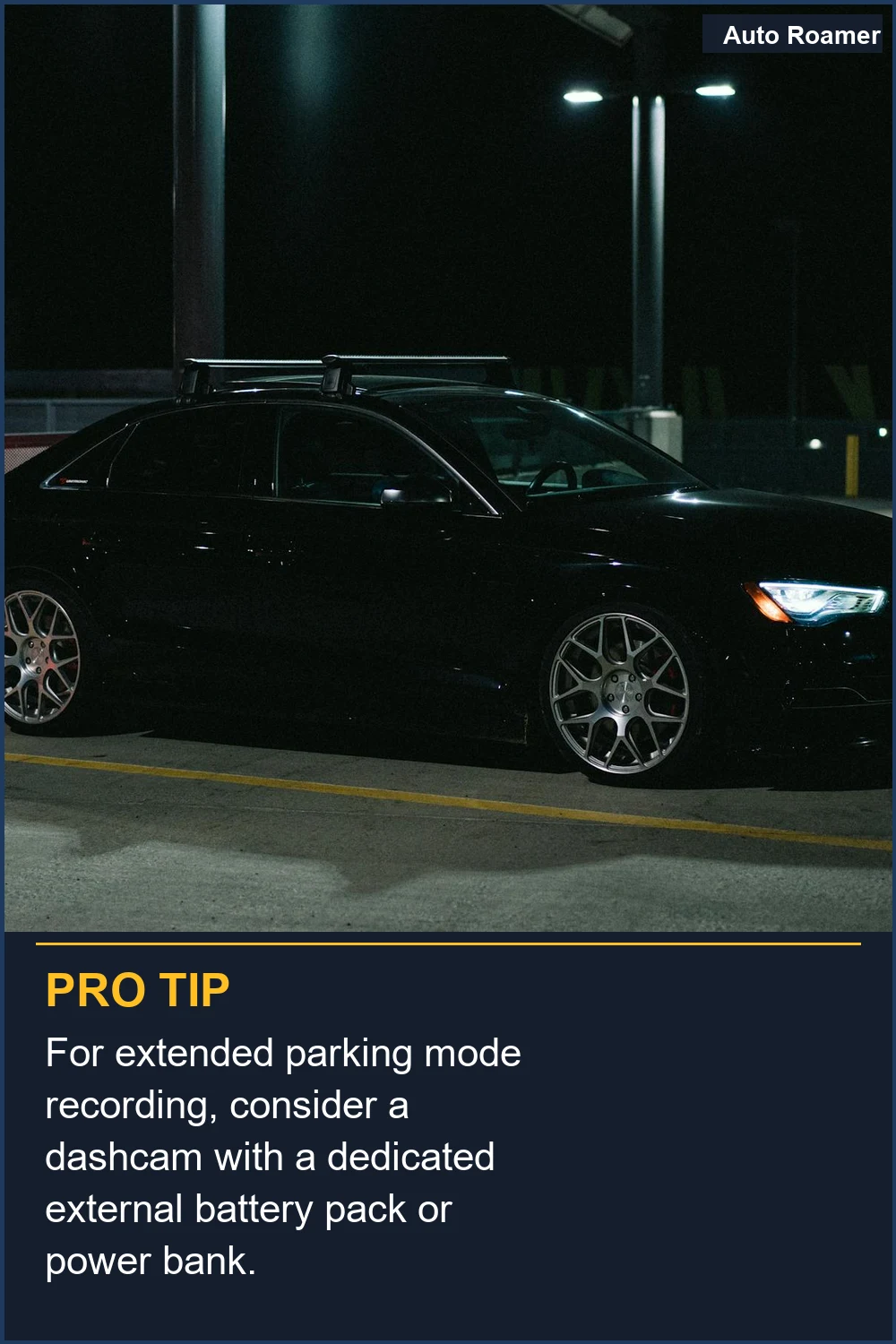 For extended parking mode recording, consider a dashcam with a dedicated external battery pack or power bank.