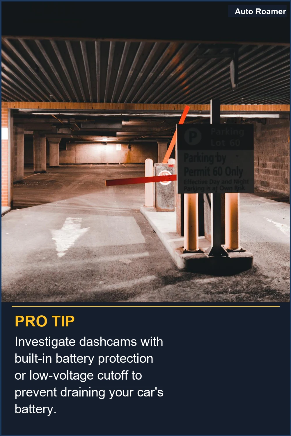 Investigate dashcams with built-in battery protection or low-voltage cutoff to prevent draining your car's battery.