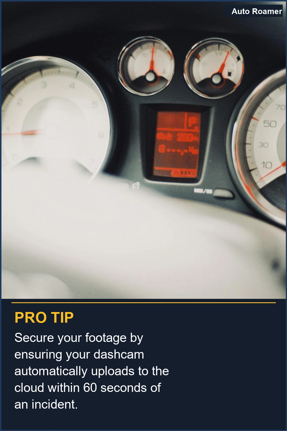 Secure your footage by ensuring your dashcam automatically uploads to the cloud within 60 seconds of an incident.