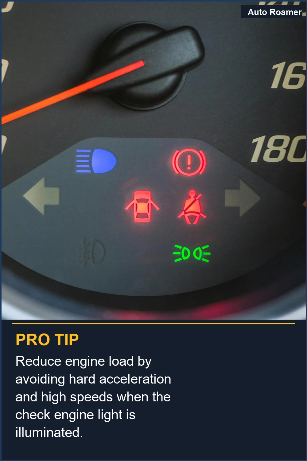 Reduce engine load by avoiding hard acceleration and high speeds when the check engine light is illuminated.
