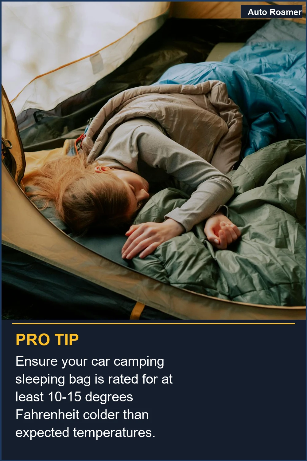 Ensure your car camping sleeping bag is rated for at least 10-15 degrees Fahrenheit colder than expected temperatures.