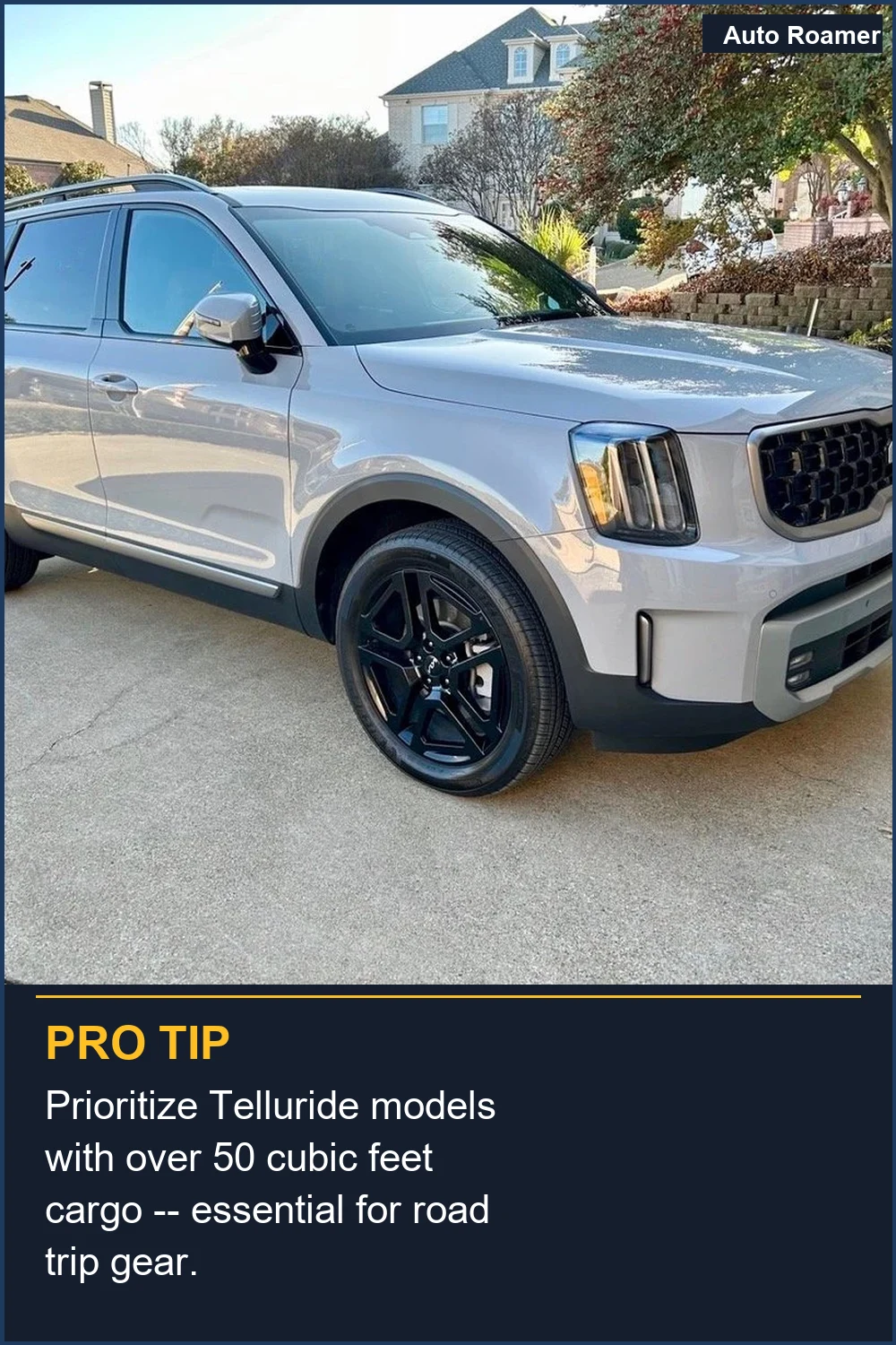 Prioritize Telluride models with over 50 cubic feet cargo -- essential for road trip gear.