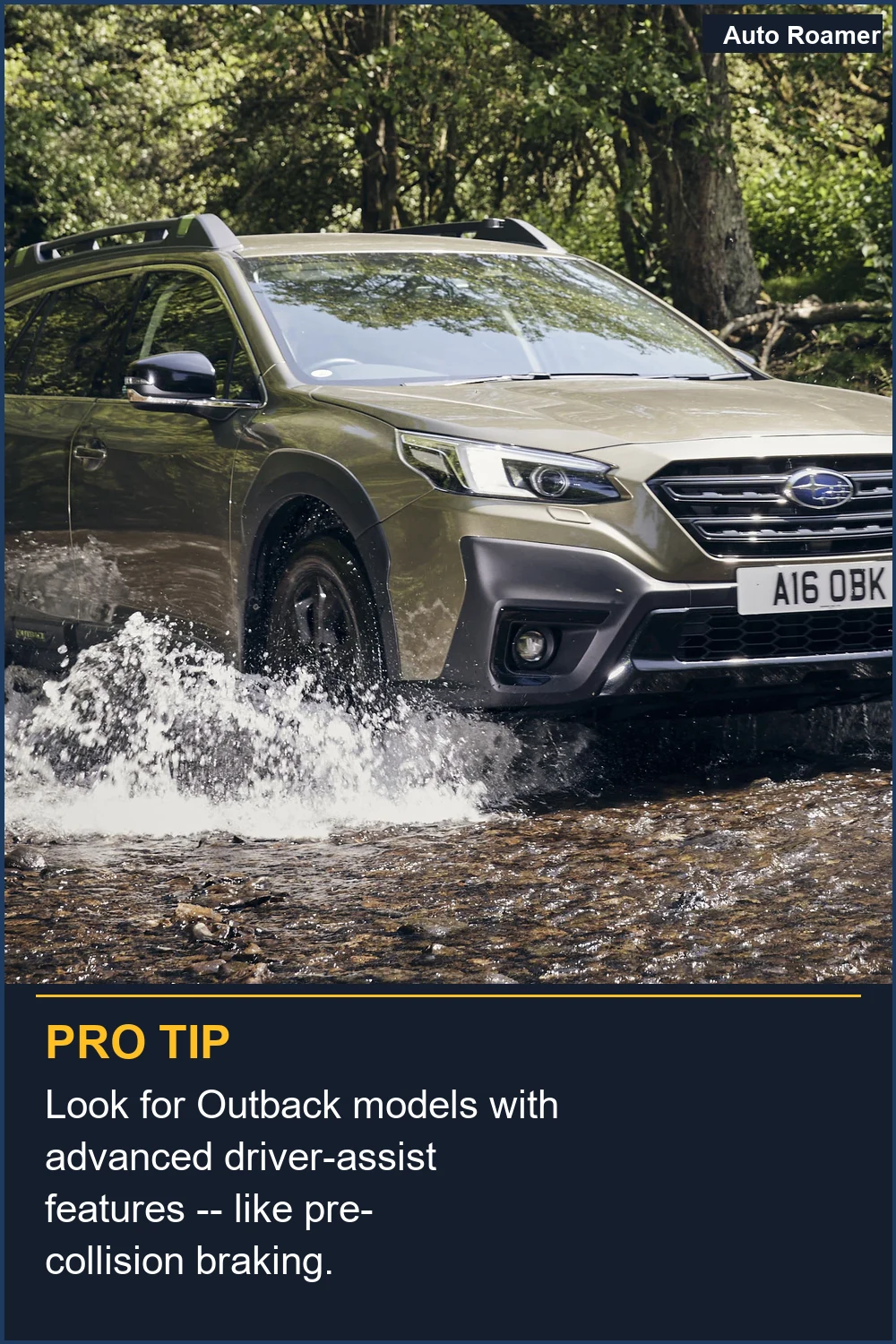 Look for Outback models with advanced driver-assist features -- like pre-collision braking.