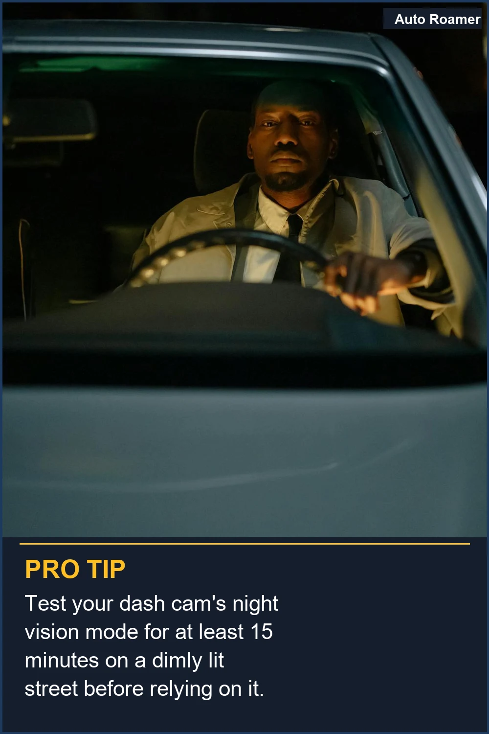 Test your dash cam's night vision mode for at least 15 minutes on a dimly lit street before relying on it.