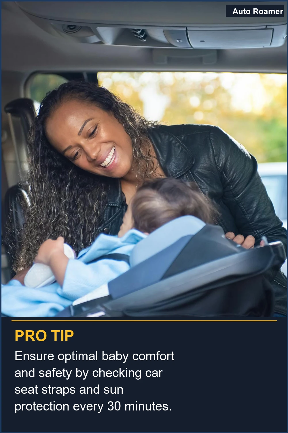Ensure optimal baby comfort and safety by checking car seat straps and sun protection every 30 minutes.