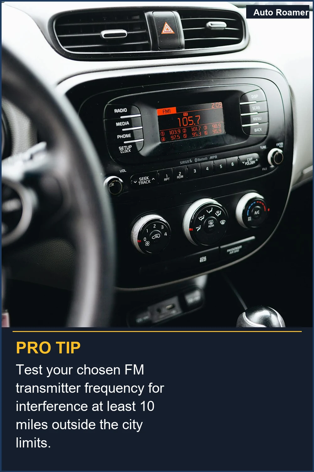 Test your chosen FM transmitter frequency for interference at least 10 miles outside the city limits.