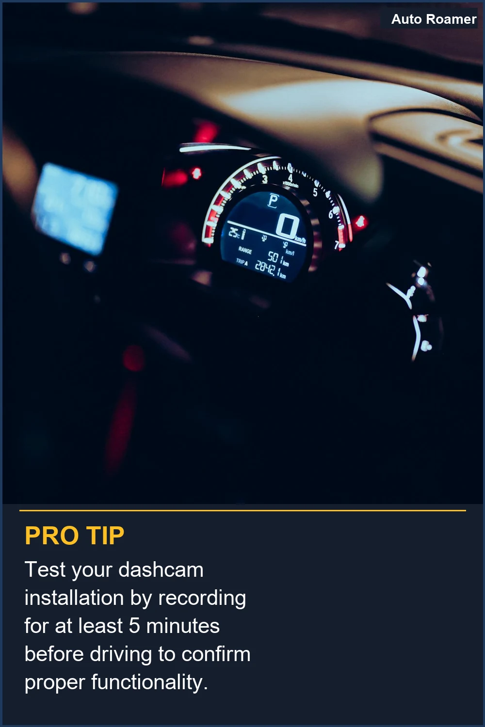 Test your dashcam installation by recording for at least 5 minutes before driving to confirm proper functionality.